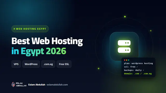 Best web hosting in Egypt 2026 guide comparing shared, WordPress, cloud and VPS hosting and .com vs .com.eg domains